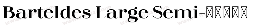 Barteldes Large Semi字体转换